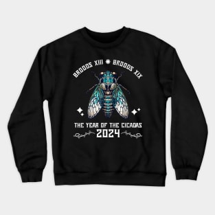 Cicada Lover Brood XIX Brood XIII Year Of The Cicada 2024 Crewneck Sweatshirt